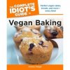 The Complete Idiot's Guide to Vegan Baking has been released. Complete Idiots rejoice The Complete Idiot's Guide to Vegan Baking has been released. Complete Idiots rejoice